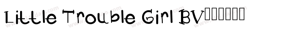 Little Trouble Girl BV字体转换